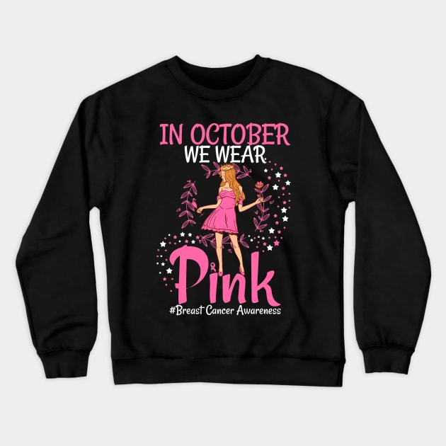 In October We Wear Pink Breast Cancer Awareness women Crewneck Sweatshirt by patrickadkins